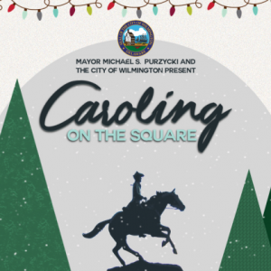 Wilmington brings back Caroling in the Square after a four-year hiatus